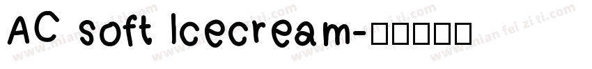 AC soft Icecream字体转换